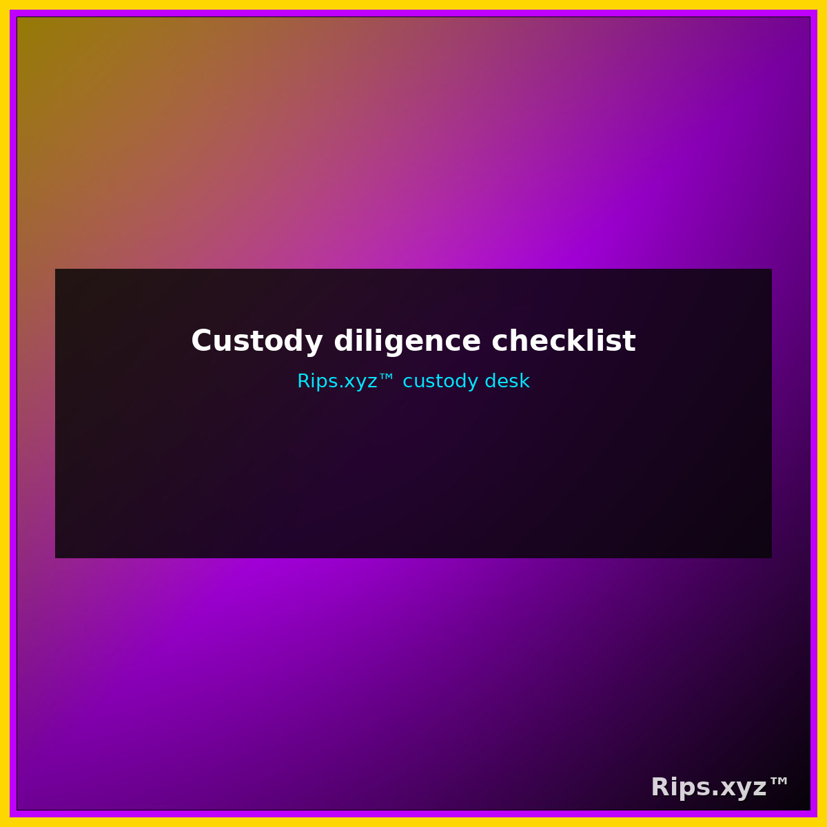 Custody diligence checklist for card vault insurance