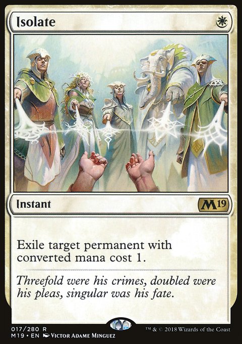Isolate, Core Set 2019 #17, Magic: The Gathering card