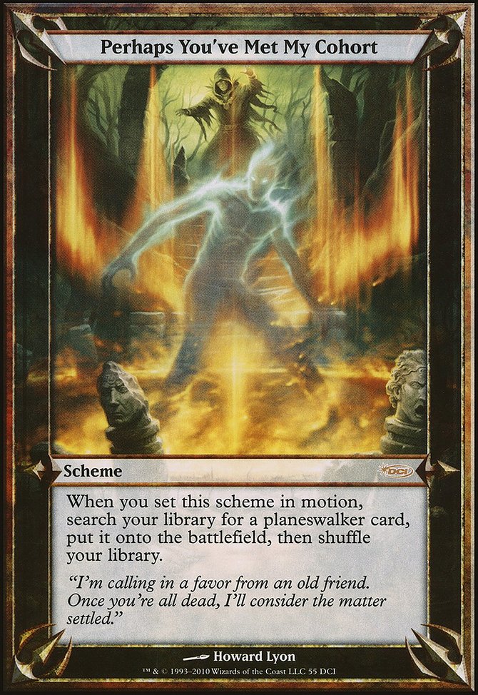 Perhaps You've Met My Cohort, DCI Promos #55, Magic: The Gathering card