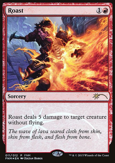 Roast, Friday Night Magic 2015 #11, Magic: The Gathering card