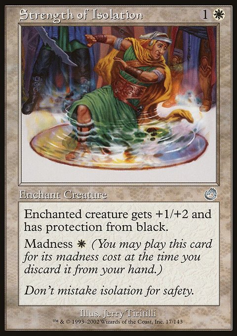 Strength of Isolation, Torment #17, Magic: The Gathering card