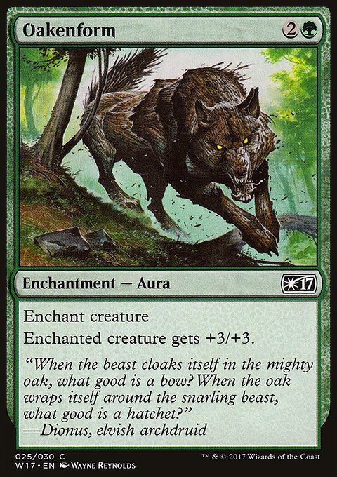 Oakenform, Welcome Deck 2017 #25, Magic: The Gathering card